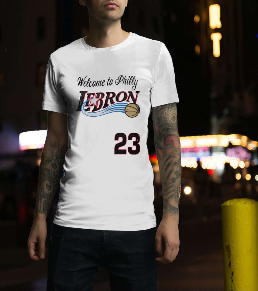 Welcome To Philly Lebron Basketball Number 23 T-Shirt