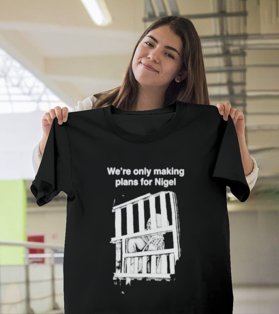 We're Only Making Plans For Nigel With Bold White Bars Design 2026 T-Shirt