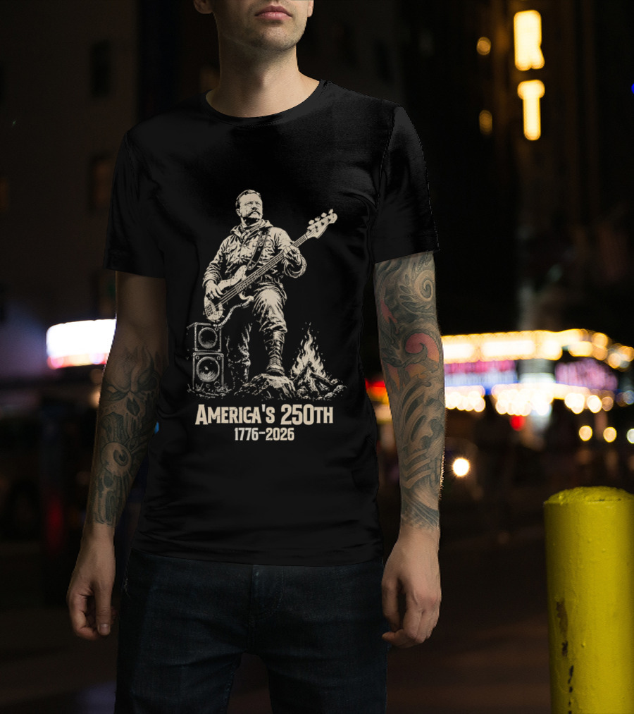 America's 250th 1776 2026 Theodore Roosevelt Bass Guitar Campfire T-Shirt