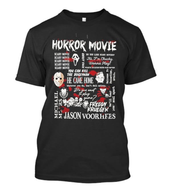 Horror Movie Scary Movie Ghost Face Michael Myers Jason Voorhees Freddy Krueger Serial Killer T-Shirt