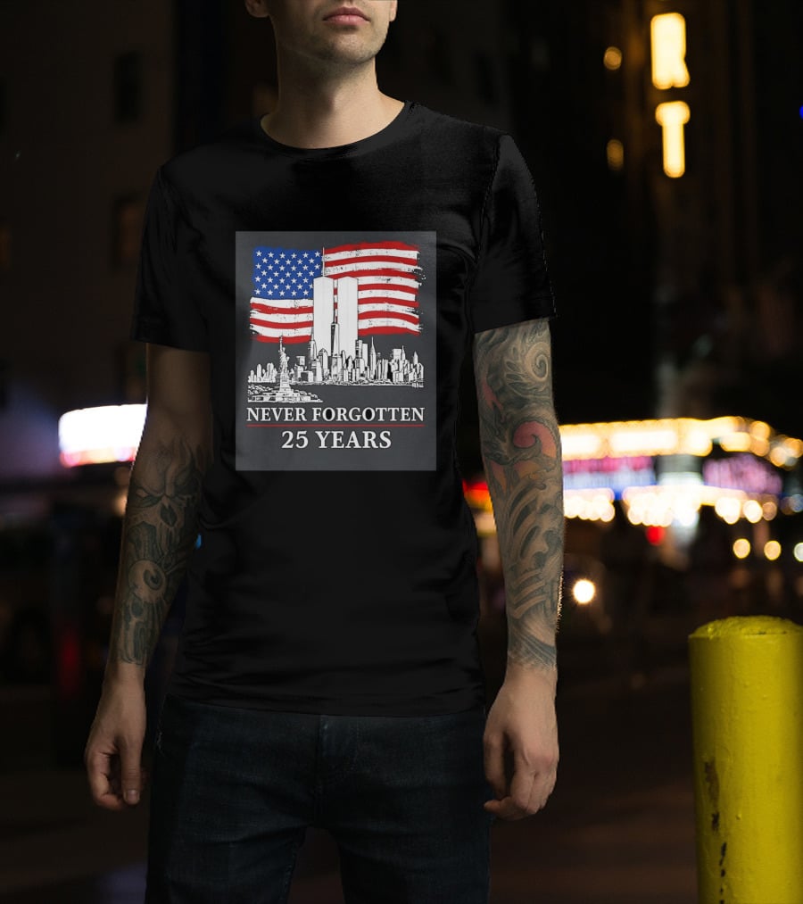 September 11 Twin Towers Memorial New York Never Forgotten 25 Years Anniversary USA Flag Statue Of Liberty T-Shirt