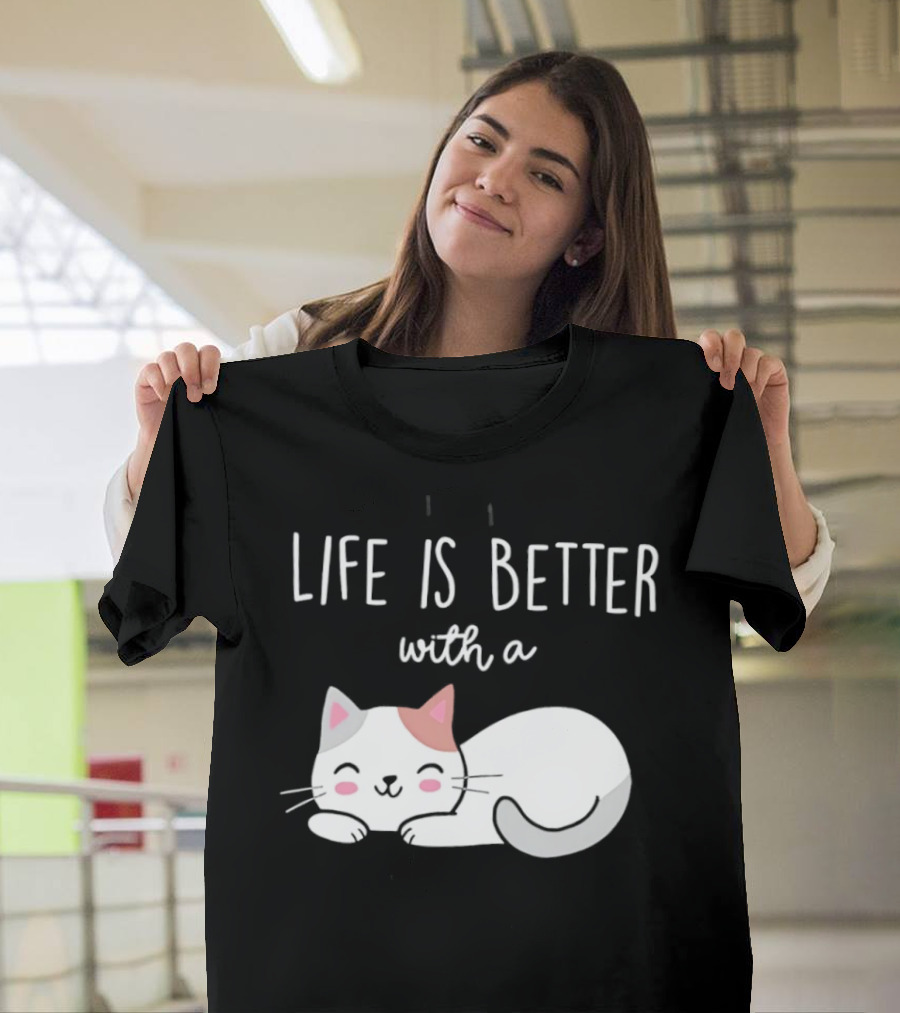 Life Is Better With A Cat Cute Sleeping Kitty T-Shirt