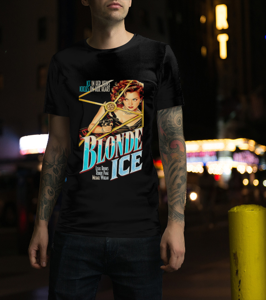 Ice In Her Veins Icicles On Her Heart Blonde Ice Leslie Brooks Robert Paige Michael Whelan T-Shirt
