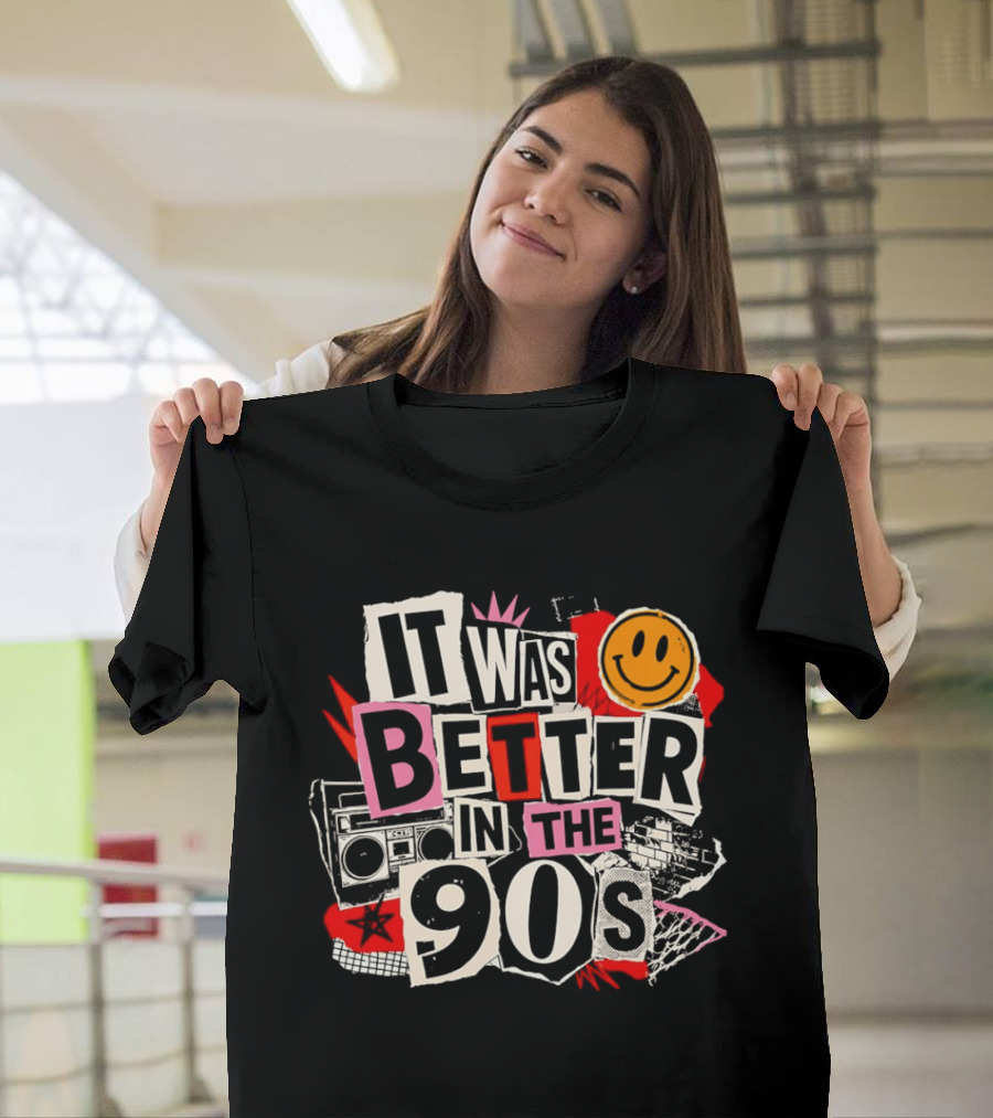It Was Better In The 90s Boombox And Smiley Face Retro 90s Nostalgia T-Shirt