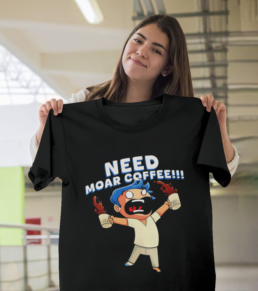 NEED MOAR COFFEE Cartoon Character With Spilled Cups T-Shirt