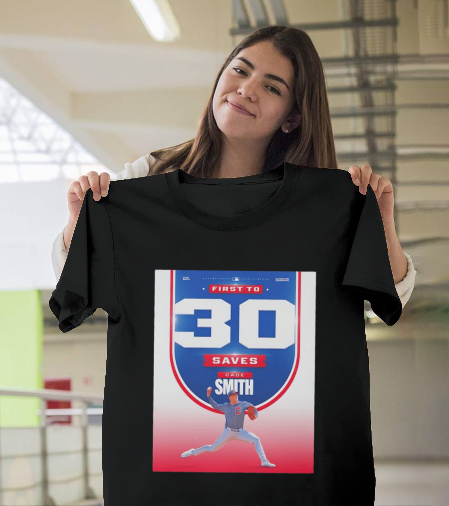 Cade Smith Cleveland Guardians First To 30 Saves Baseball T-Shirt