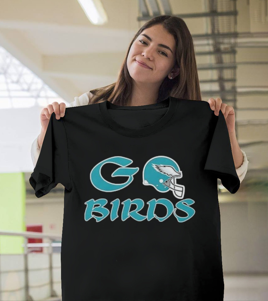 Go Birds Philadelphia Eagles Helmet Football Fan Spirit T-Shirt