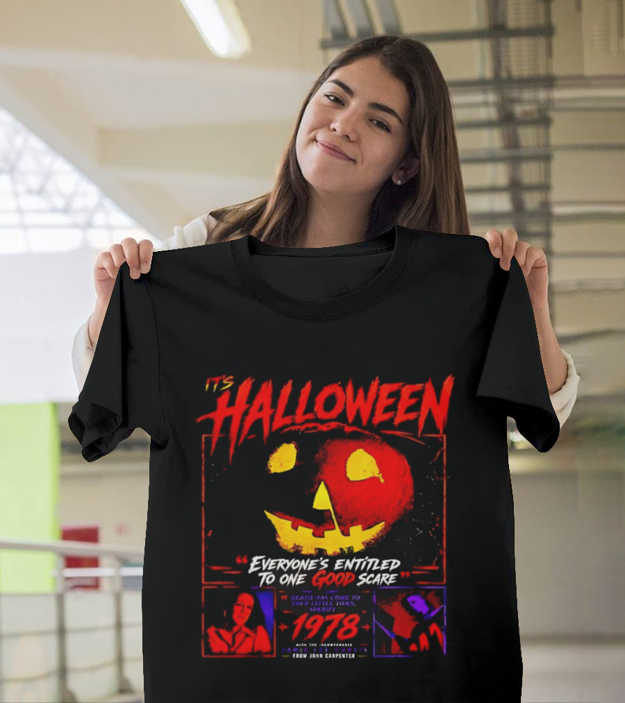 It's Halloween 1978 Everyone's Entitled To One Good Scare John Carpenter Jamie Lee Curtis T-Shirt