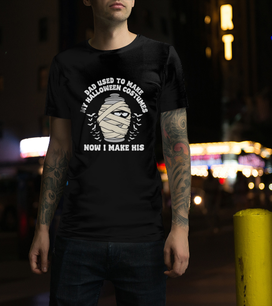 Dad Used To Make My Halloween Costumes Now I Make His Mummy Urn And Bats T-Shirt