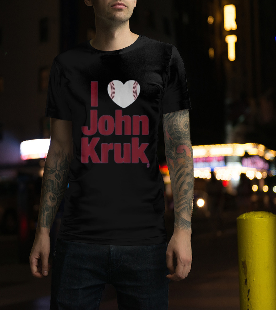 I Heart John Kruk Baseball Fan Favorite T-Shirt