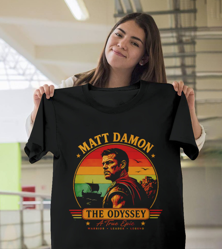 Matt Damon The Odyssey Warrior Leader Legend A True Epic T-Shirt