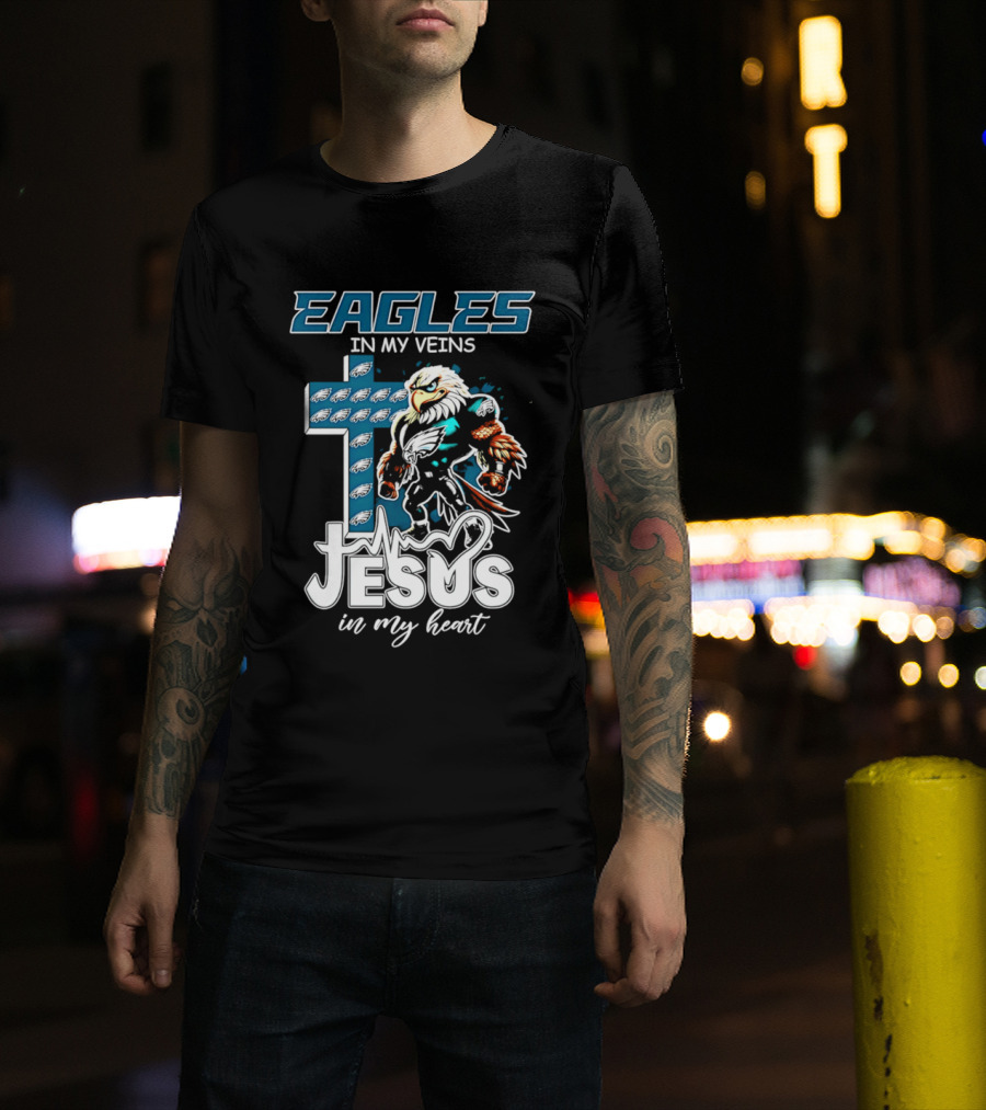 Eagles In My Veins Jesus In My Heart Philadelphia Eagles Cross And Eagle T-Shirt