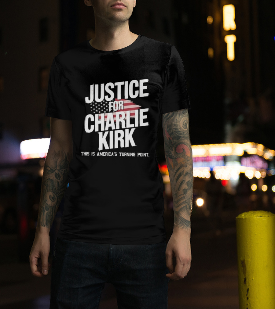 Justice For Charlie Kirk America's Turning Point With Stars And Stripes T-Shirt