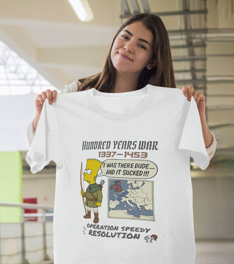Hundred Years War 1337 1453 Bart Simpson Operation Speedy Resolution T-Shirt