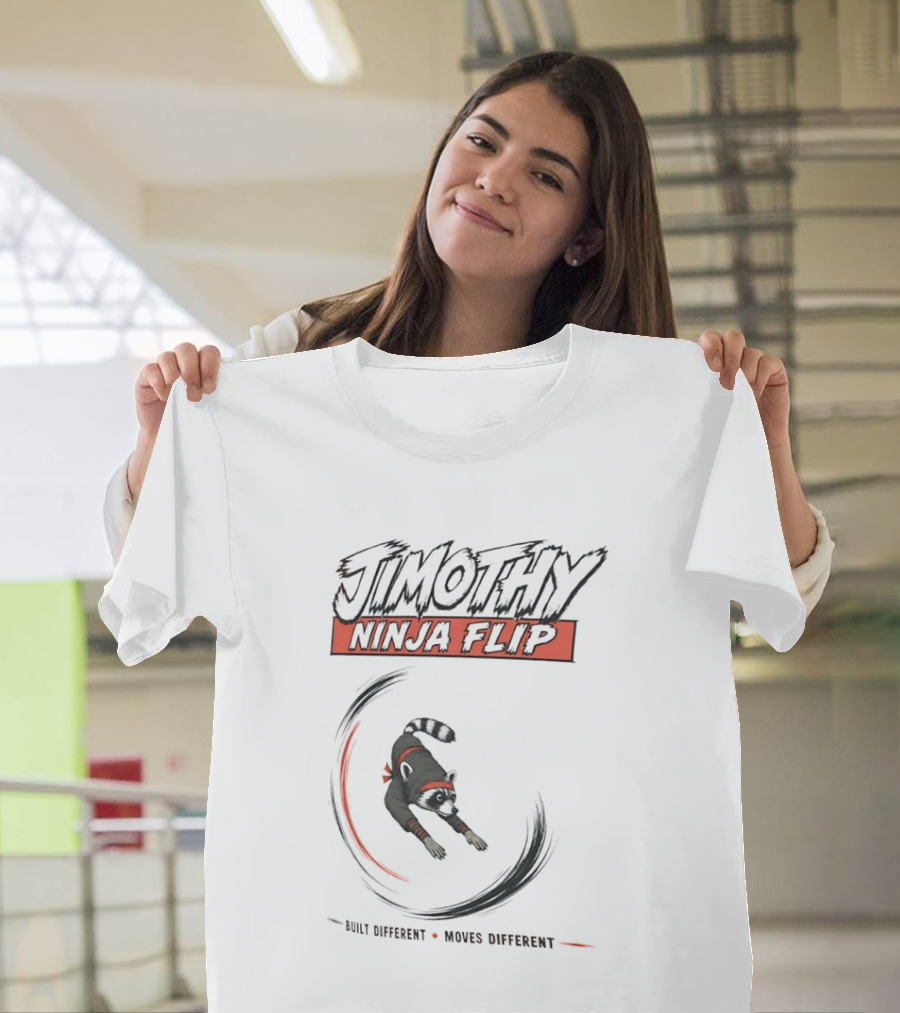 Jimothy Ninja Flip Raccoon Meme Built Different Moves Different T-Shirt