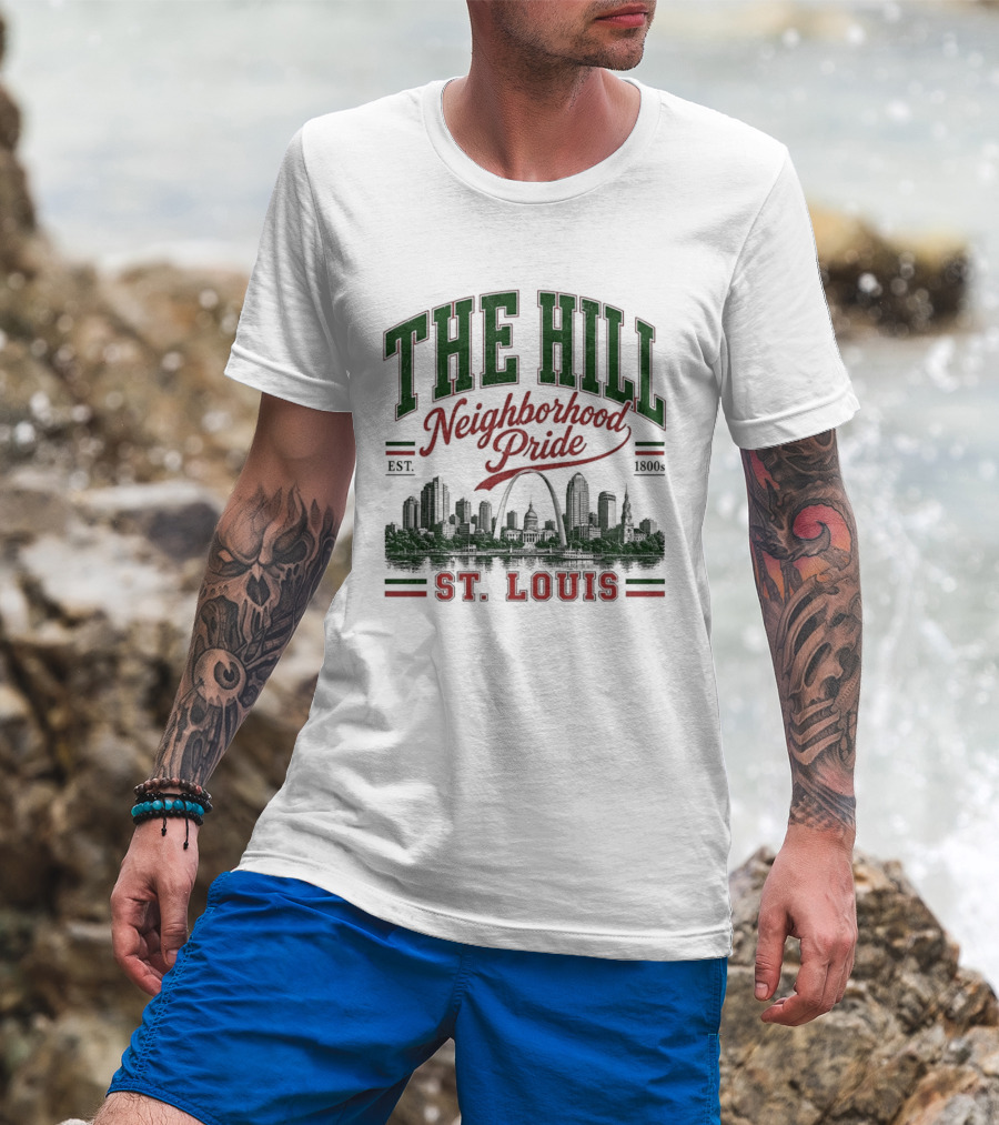 The Hill Neighborhood Pride Est 1894 St. Louis Skyline Heritage T-Shirt