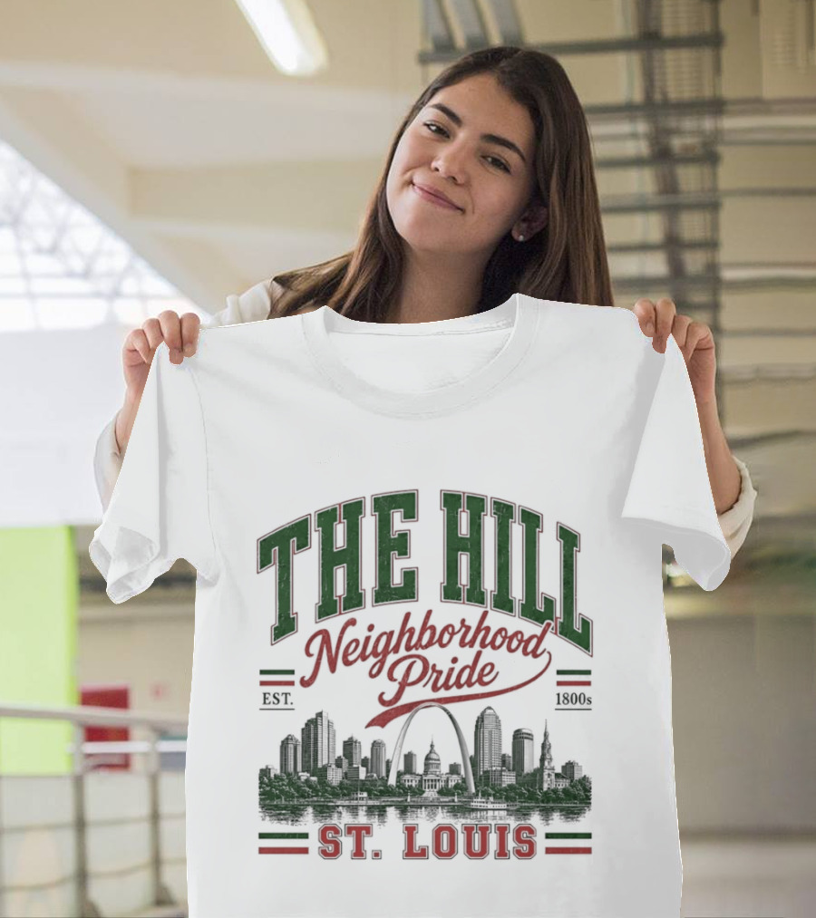 The Hill Neighborhood Pride Est 1894 St. Louis Skyline Heritage T-Shirt