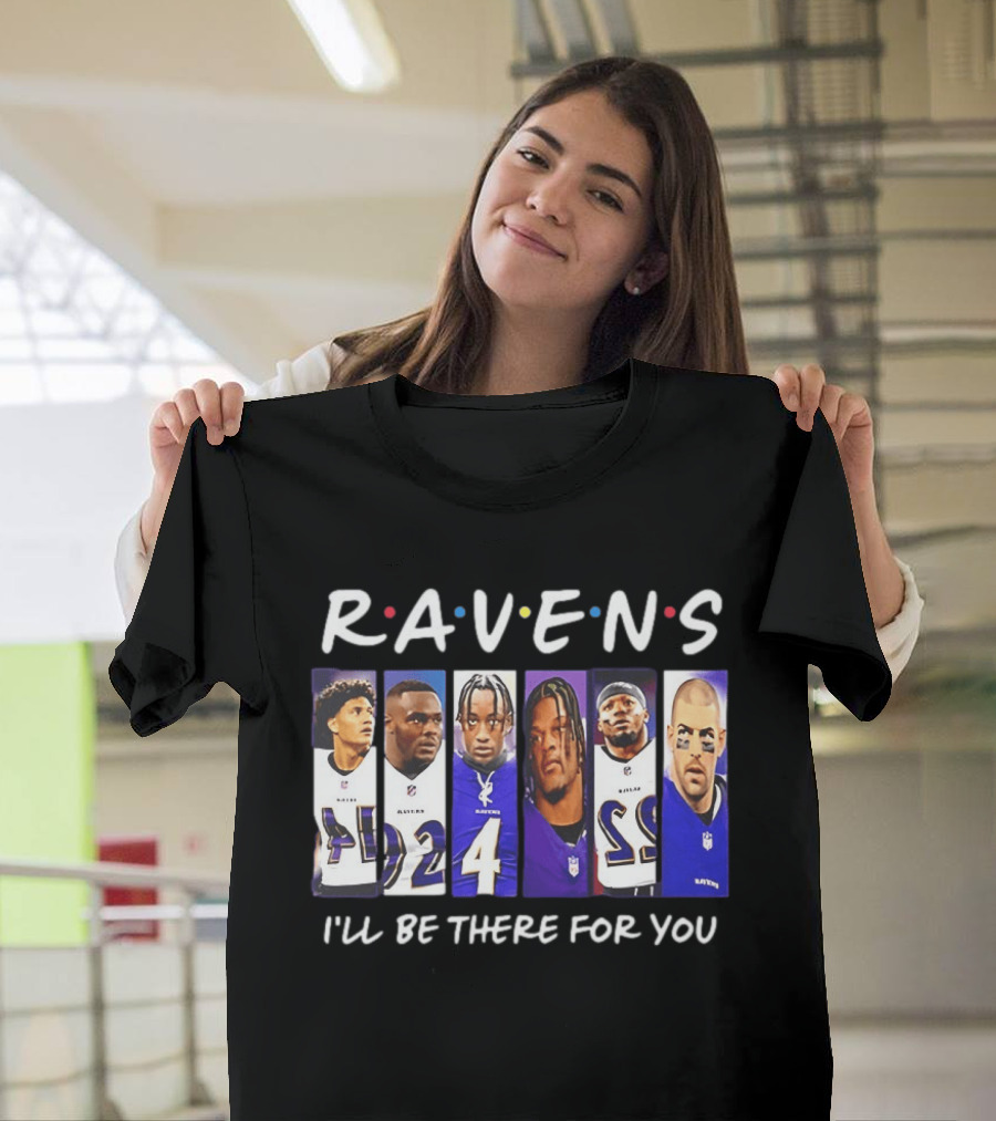 Ravens I'll Be There For You Baltimore Football Collage T-Shirt