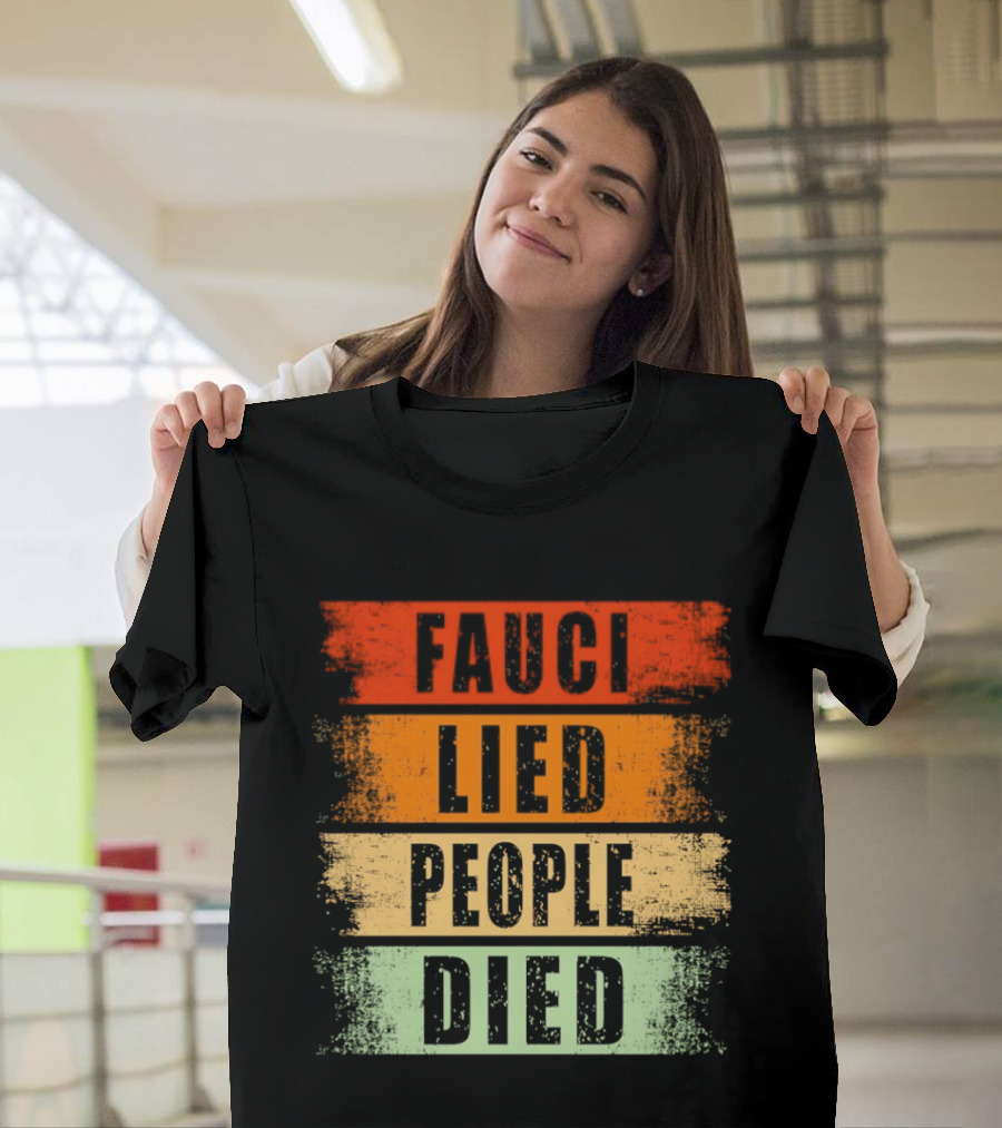 Fauci Lied People Died Vintage Distressed T-Shirt
