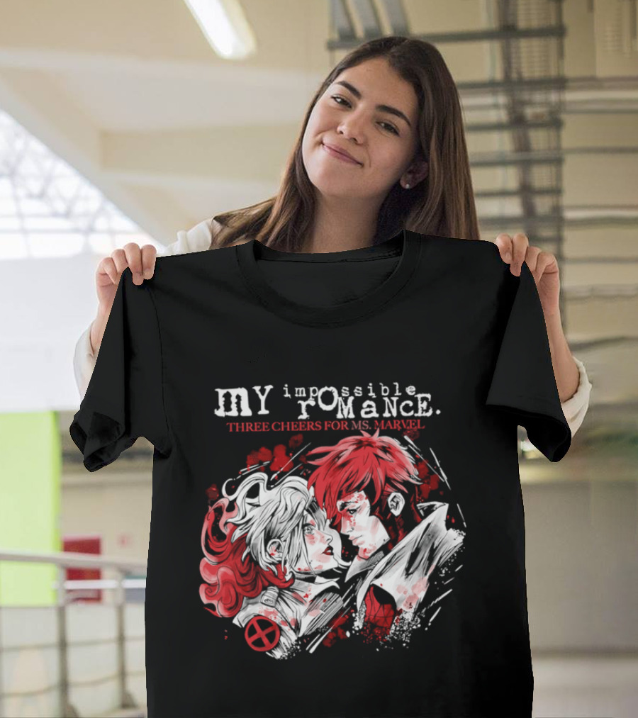 MY Impossible Romance Three Cheers For Ms Marvel X Men T-Shirt