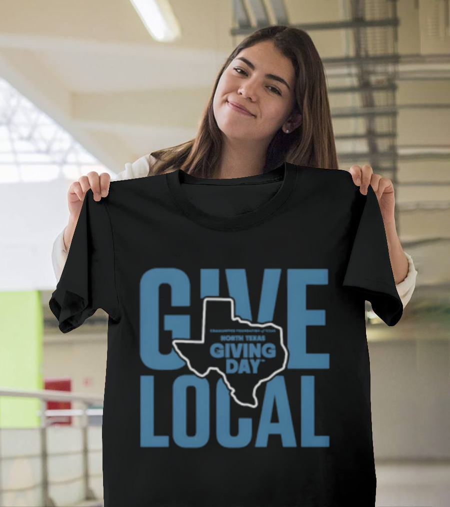 North Texas Giving Day Give Local Communities Foundation Of Texas Map T-Shirt