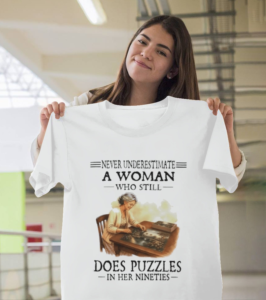 Never Underestimate A Woman Who Does Puzzles In Her Nineties T-Shirt