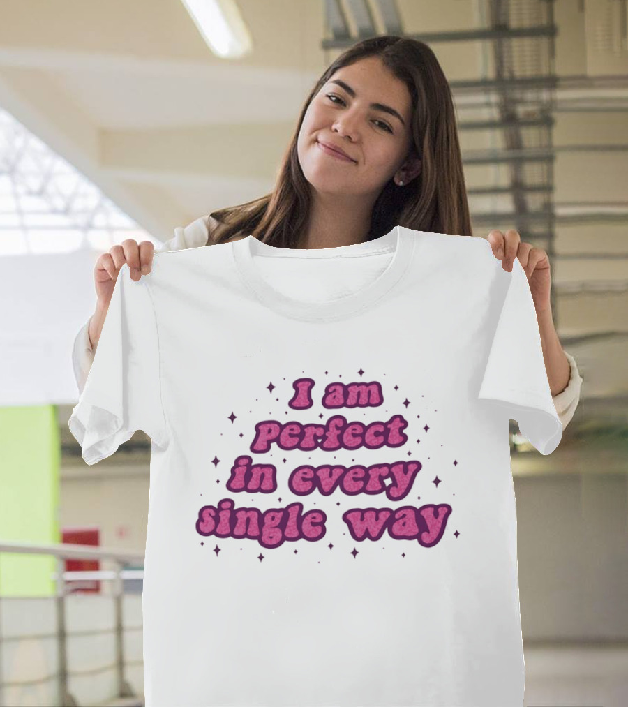 I Am Perfect In Every Single Way Pink Starry T-Shirt