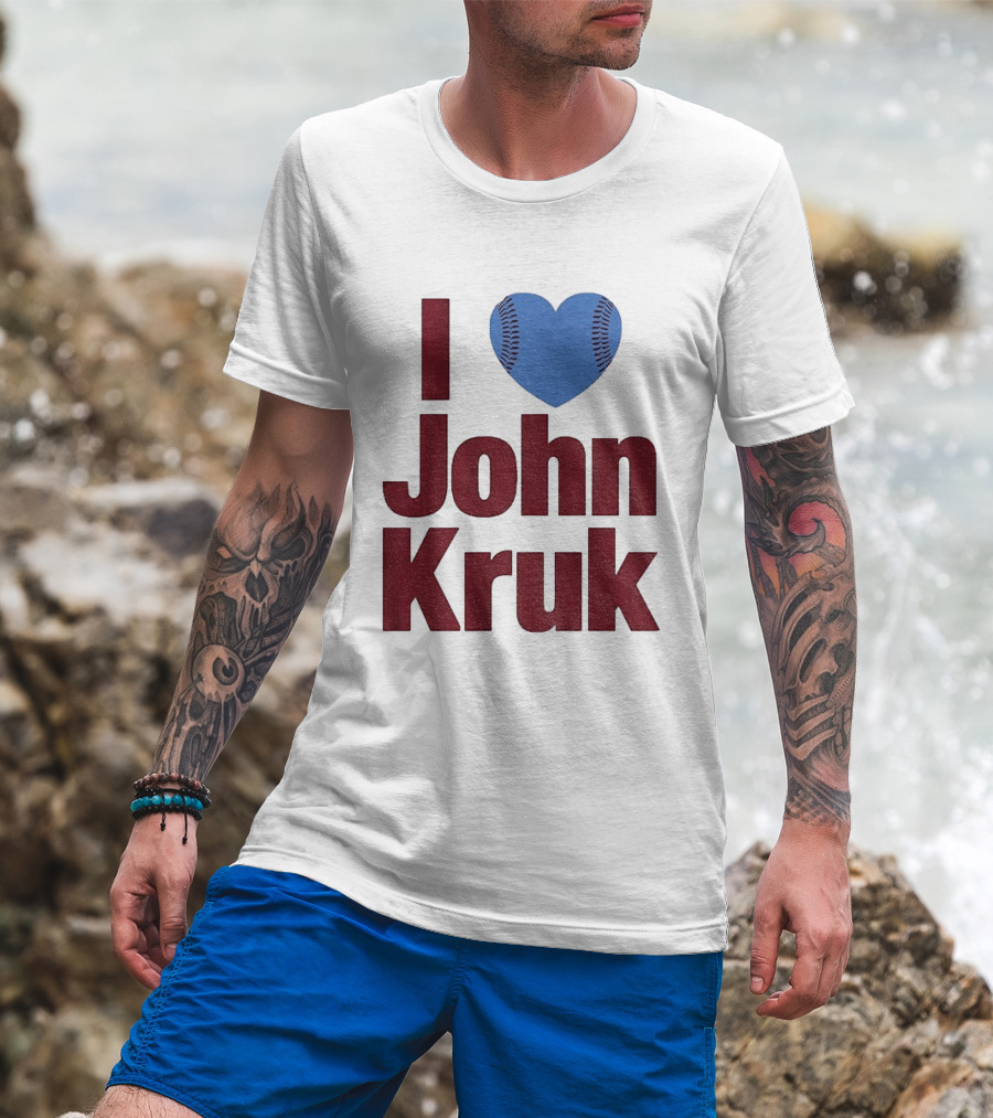 I Heart John Kruk Philadelphia Phillies Baseball MLB 2026 T-Shirt