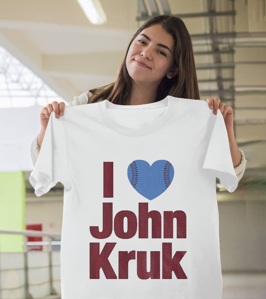 I Heart John Kruk Philadelphia Phillies Baseball MLB 2026 T-Shirt