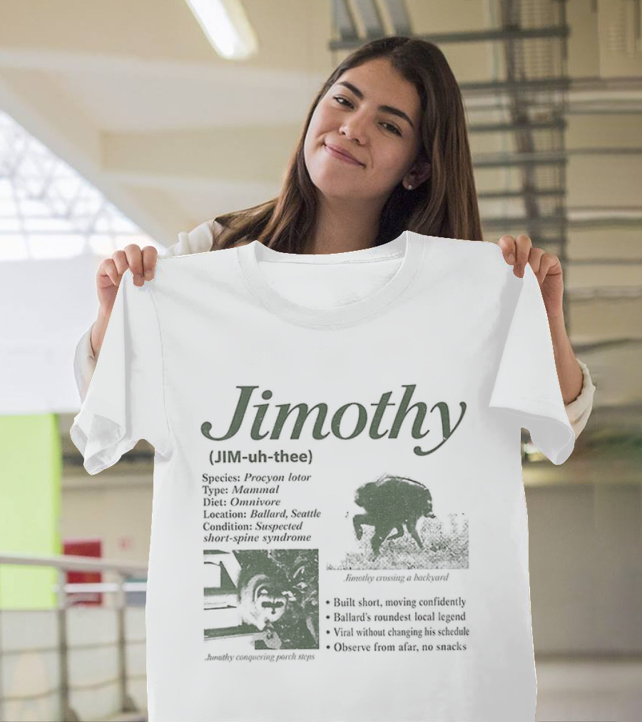 Jimothy Raccoon Species Procyon Lotor Mammal Omnivore Eating Everything Curious Nocturnal Raider T-Shirt