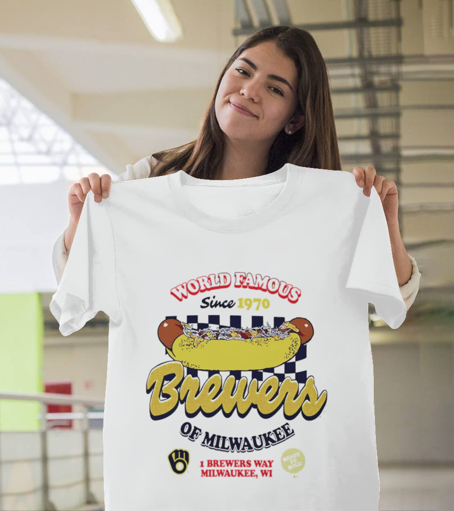 World Famous Brewers Of Milwaukee Since 1970 Hot Dog Milwaukee WI T-Shirt