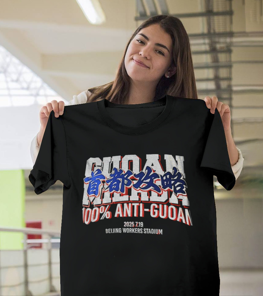 2025 7 19 Beijing Workers Stadium 100% Anti Guoan T-Shirt