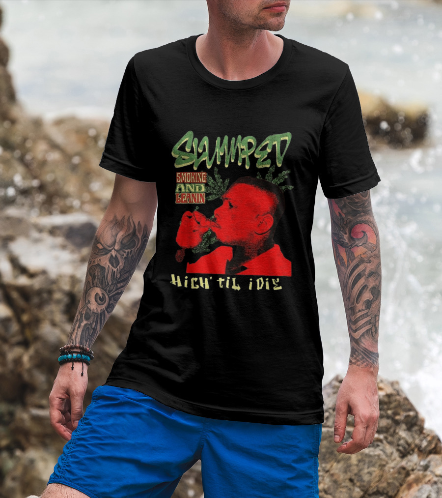 Slumped Smoking And Leanin High Til I Die 420 T-Shirt