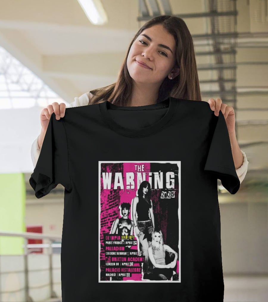 The Warning European Tour 2025 Olympia Palladium O2 Brixton Palacio Vistalegre T-Shirt