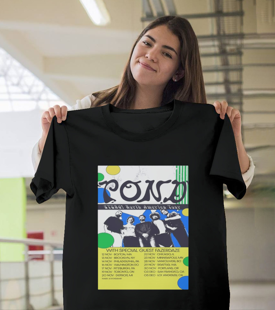 Pond Band Stunga North America Tour 2024 With Special Guest Fazerdaze T-Shirt