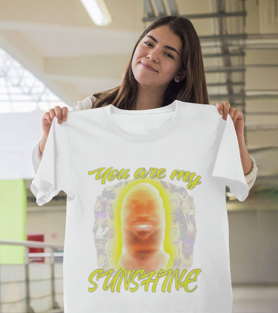 You Are My Sunshine Lebron James Lakers Basketball Lebonbon T-Shirt