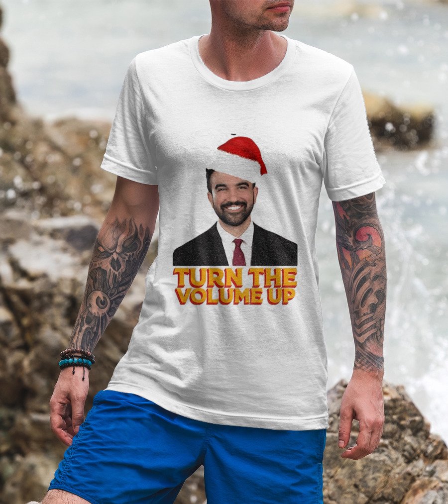Turn The Volume Up Zohran Mamdani Santa Hat NYC Christmas 2025 T-Shirt