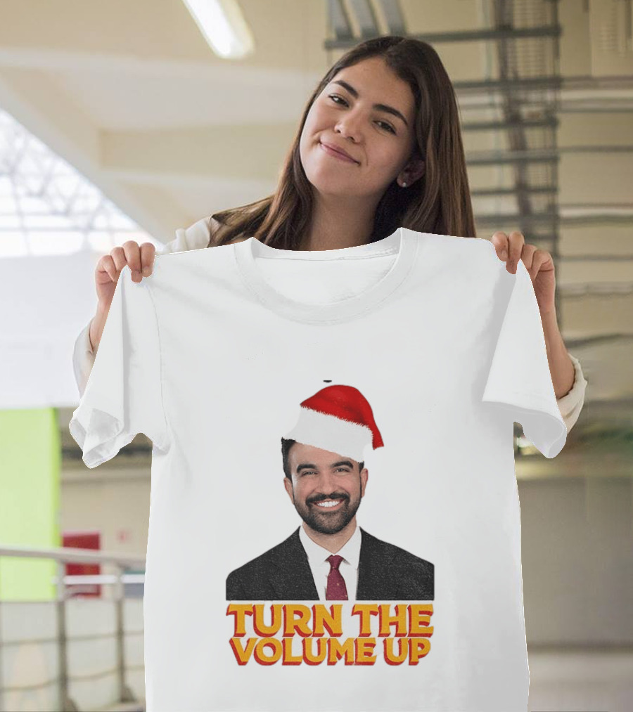 Turn The Volume Up Zohran Mamdani Santa Hat NYC Christmas 2025 T-Shirt
