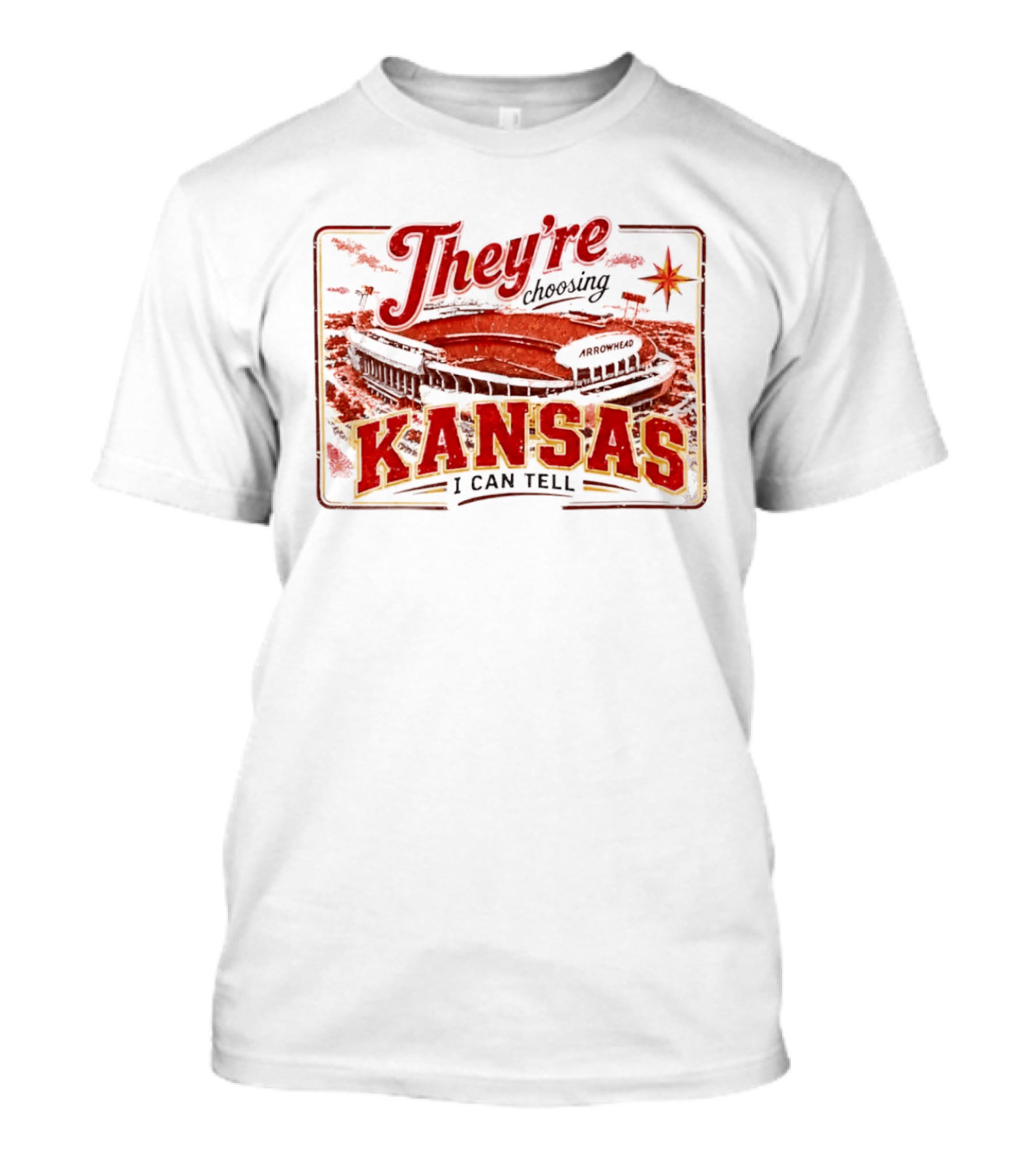 They're Choosing Kansas I Can Tell Arrowhead Stadium T-Shirt