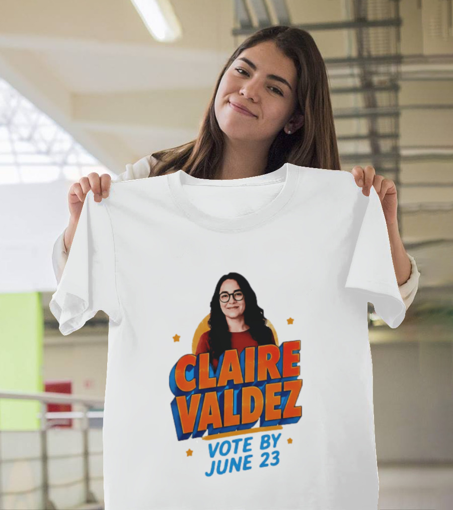 Claire Valdez Vote By June 23 T-Shirt