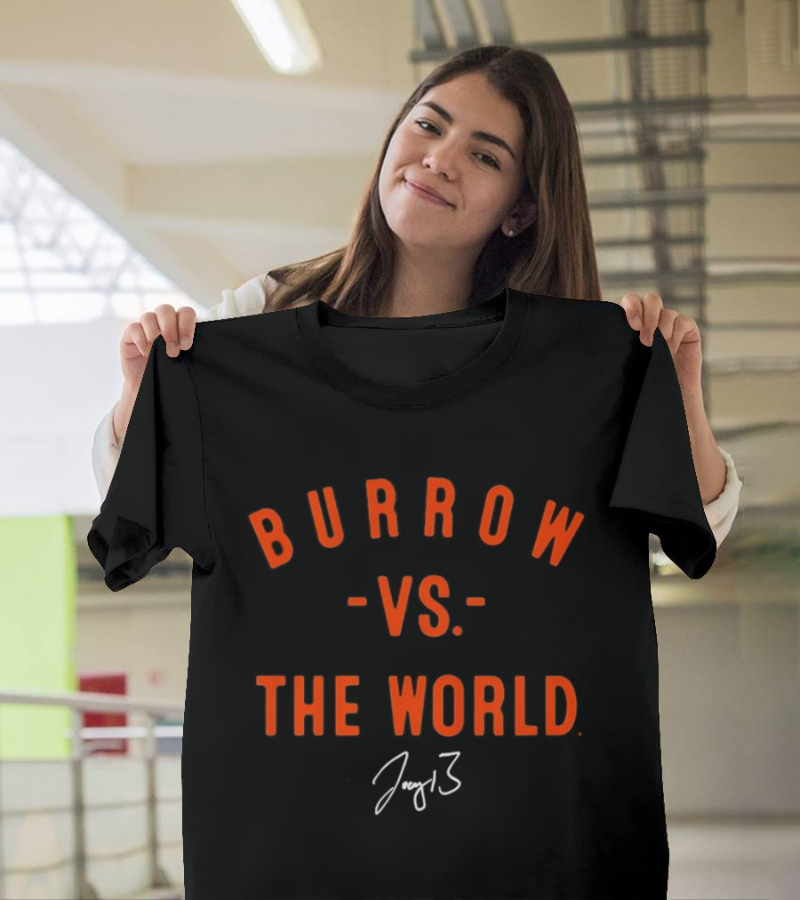 BURROW VS THE WORLD Joe Cincinnati Bengals 3 T-Shirt