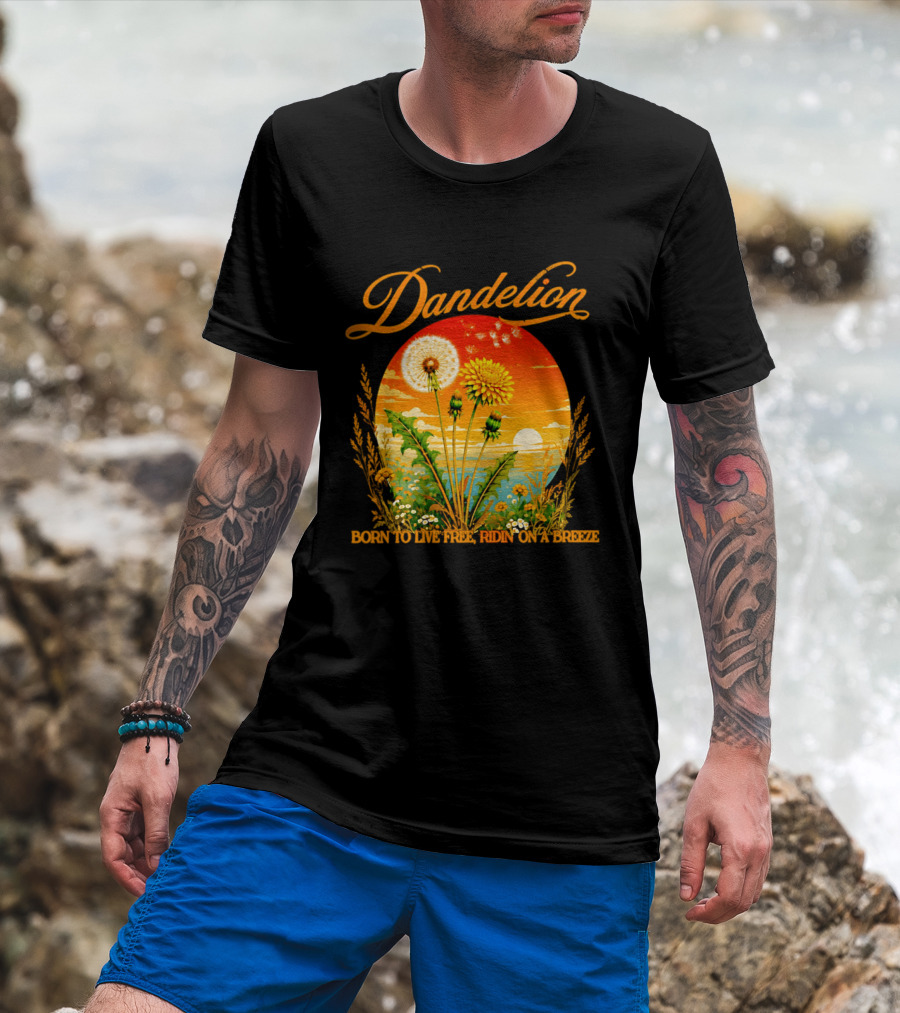 Dandelion Born To Live Free Ridin On A Breeze Sunset Nature Scene T-Shirt