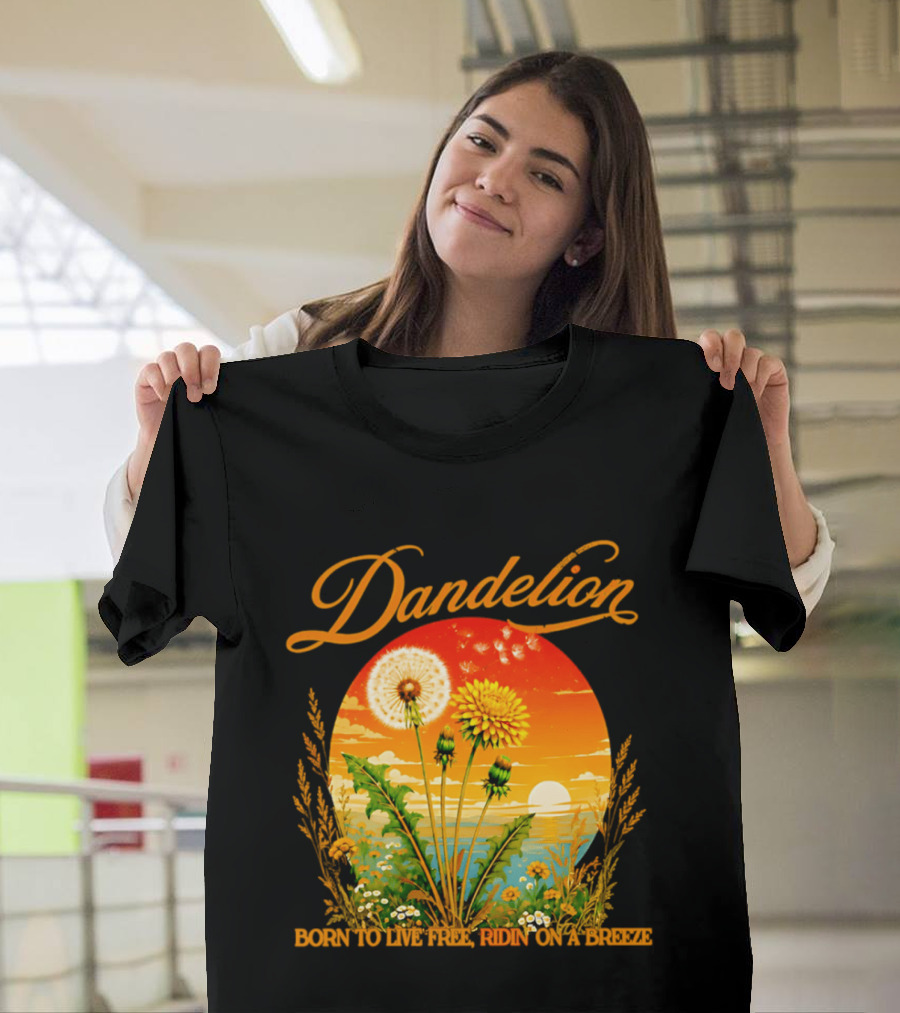 Dandelion Born To Live Free Ridin On A Breeze Sunset Nature Scene T-Shirt