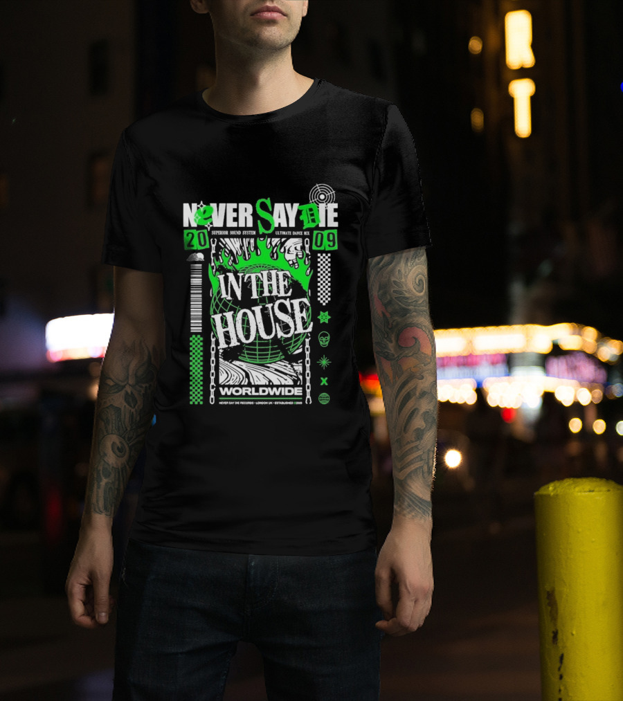 Never Say Die In The House 2009 Worldwide Green Flame Graffiti T-Shirt