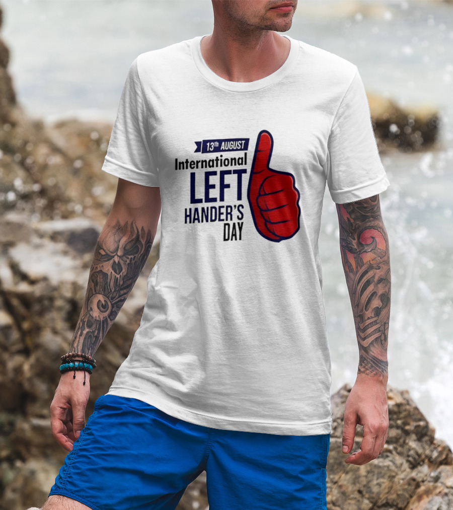 13th August International Left Hander's Day Red Thumbs Up T-Shirt