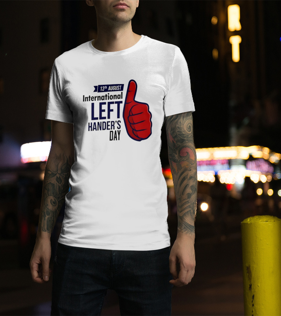 13th August International Left Hander's Day Red Thumbs Up T-Shirt
