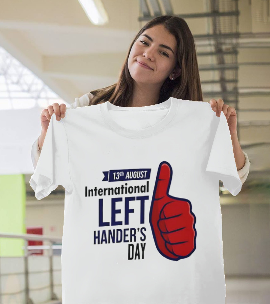 13th August International Left Hander's Day Red Thumbs Up T-Shirt