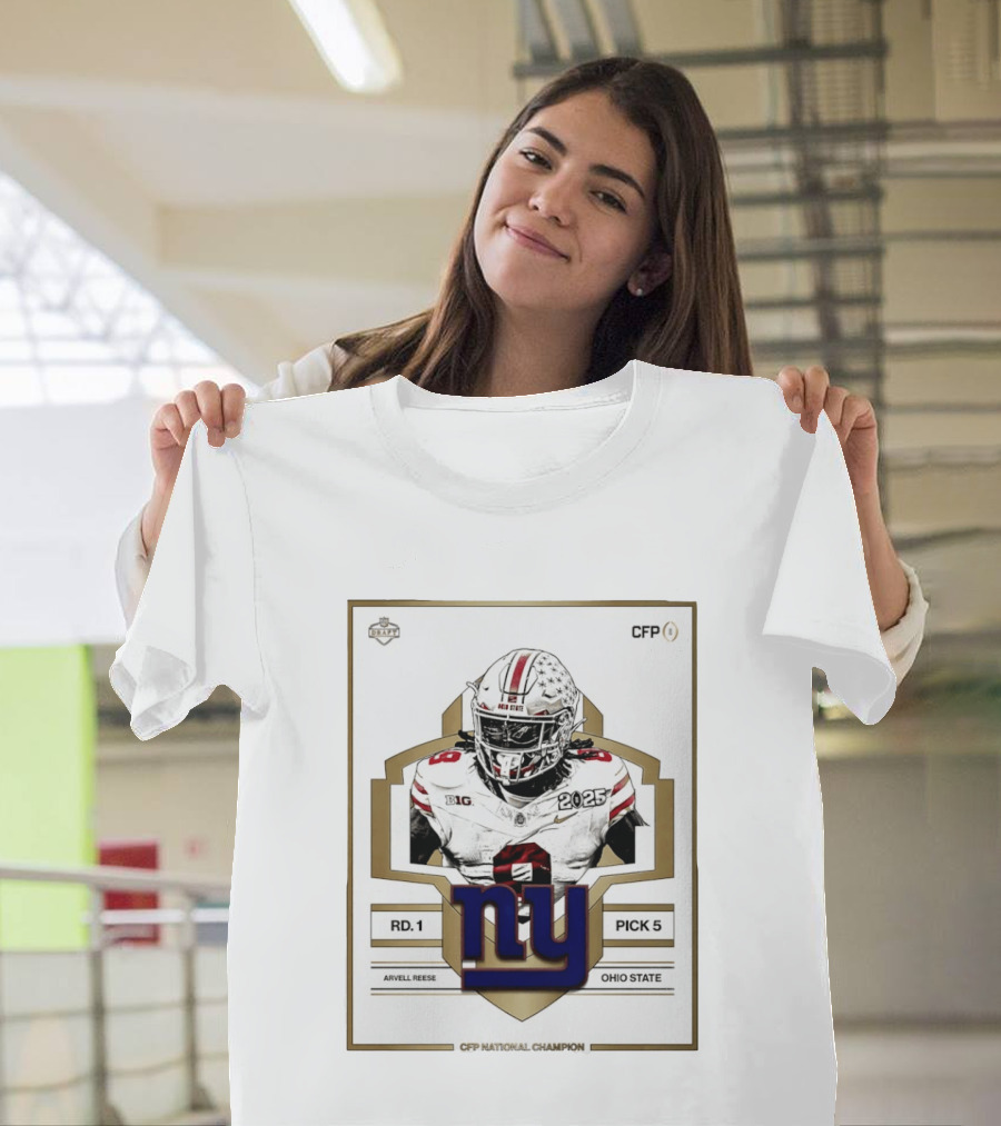 New York Giants Round 1 Pick 5 Arvell Reese CFP Champion Ohio State 2025 T-Shirt