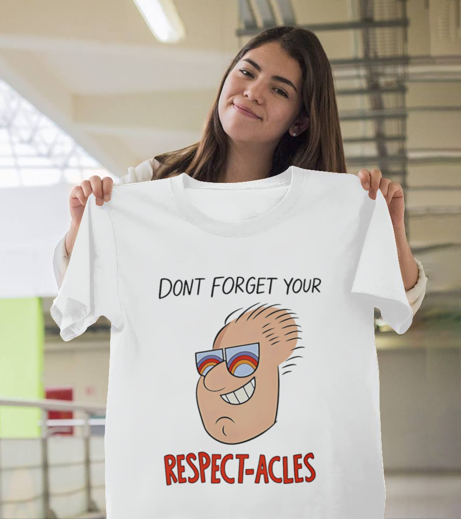 Dont Forget Your Respect Acles Retro Cartoon Sunglasses T-Shirt