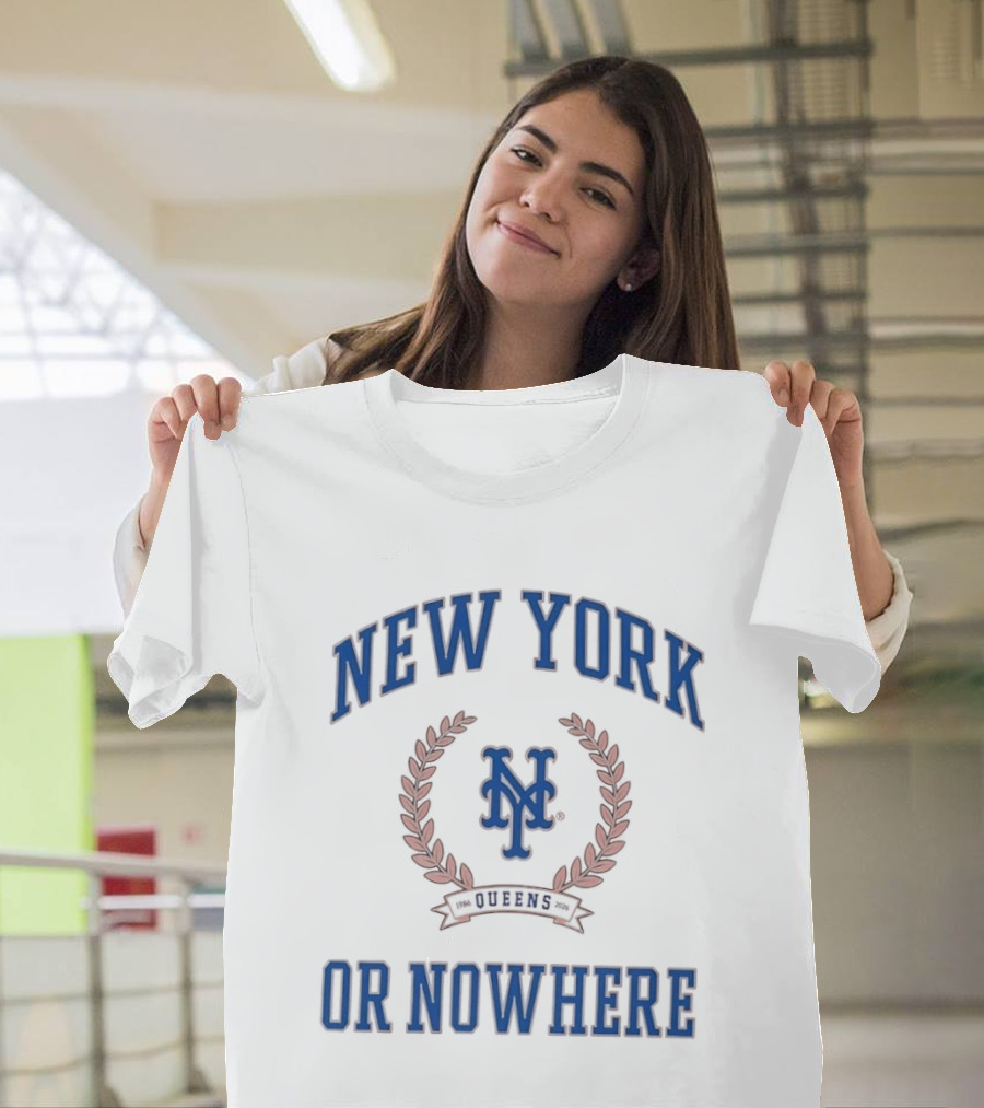 New York Or Nowhere NY Mets 1986 2026 Queens T-Shirt